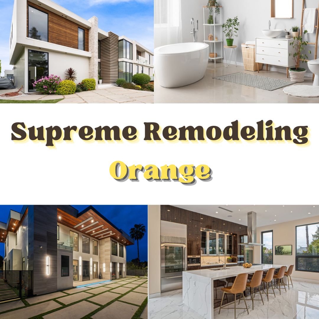 General Contractor in Orange CA - Supreme Remodeling