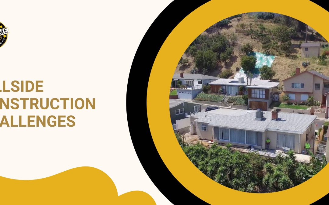 Common Problems in Hillside Construction and How to Solve Them