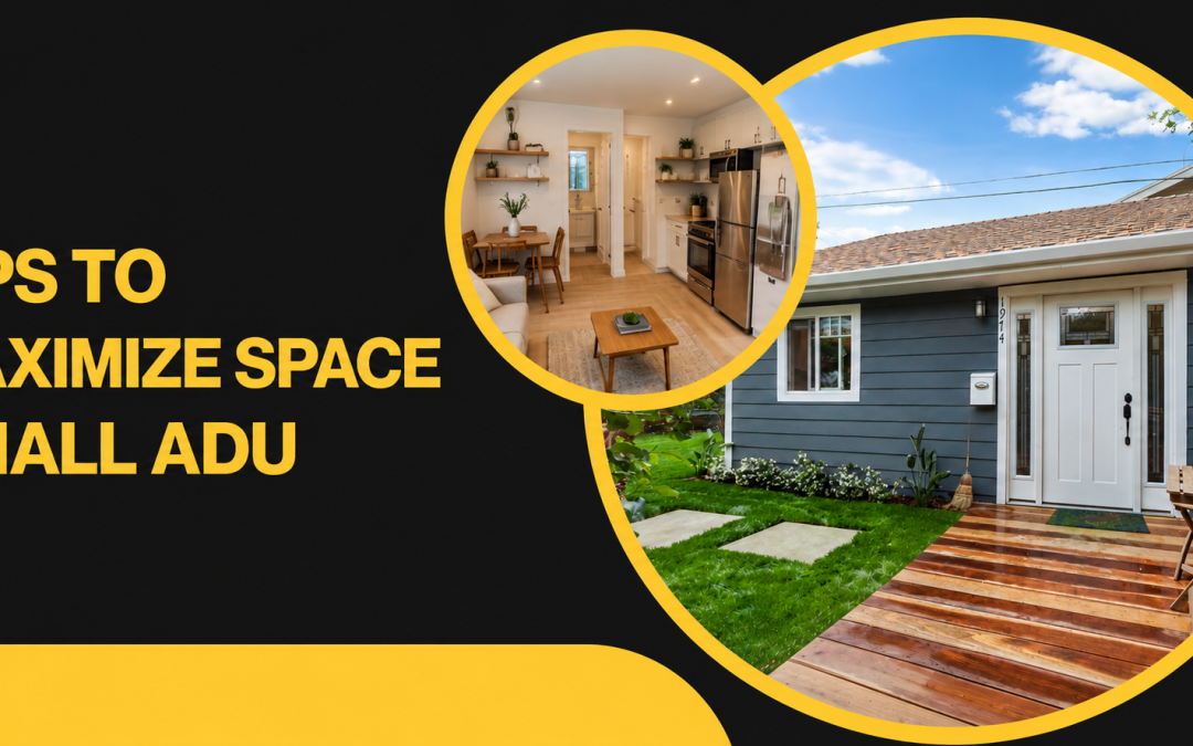 5 Tips To Maximize Space For Your Small ADU