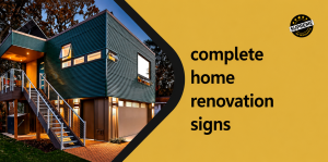 complete-home-renovation-signs